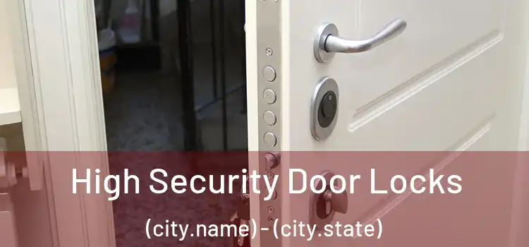  High Security Door Locks (city.name) - (city.state)